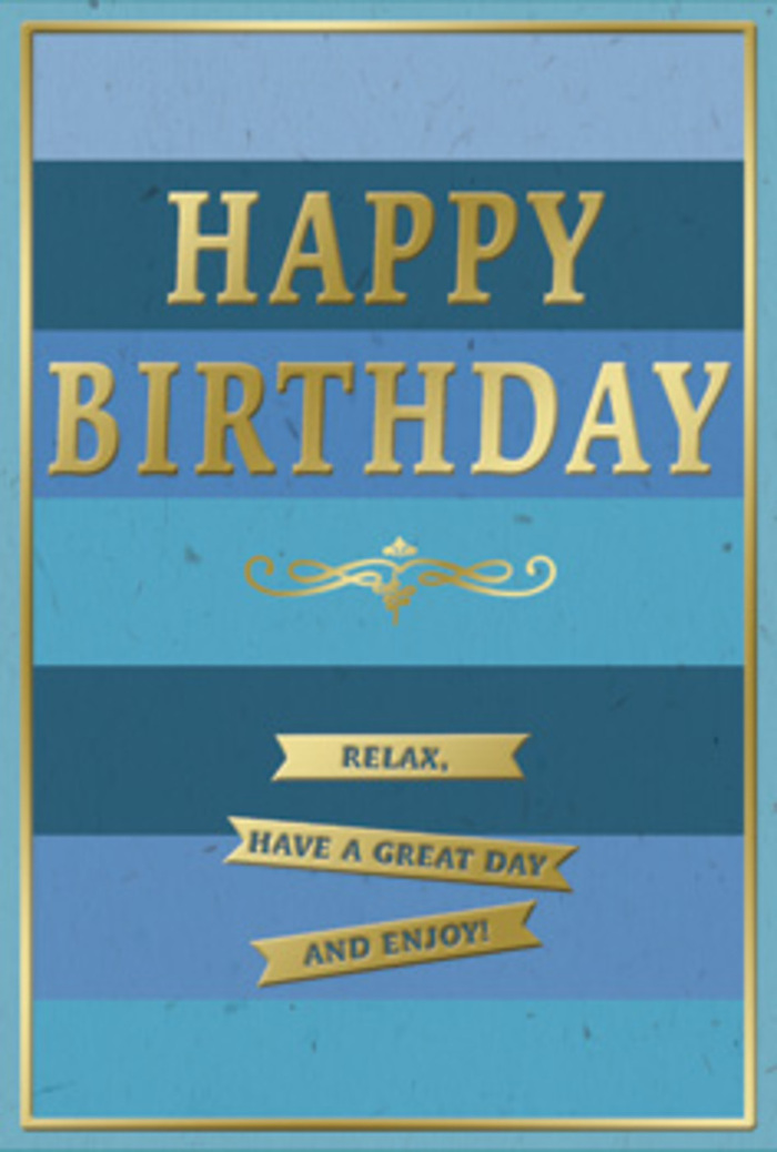 A carefully designed birthday card stands against a soft, neutral backdrop, its face devoted to a tranquil mix of layered blues and elegant gold. The background is composed of wide, horizontal stripes that transition smoothly from a deep, almost inky navy at the bottom to more relaxed ocean blues, teal hues, and finally a paler sky blue toward the top edge. The effect suggests distant horizons over the Thames at Shepperton, where darker water melts into softer light as the eye travels upward. In the center of this peaceful field of colour, the greeting HAPPY BIRTHDAY appears in bold, metallic gold capitals, each letter embossed so that it rises slightly from the surface. The gold is luxuriously warm, catching light in a subtle, sophisticated way rather than glaring, giving the main message a sense of importance and care. Just beneath, a stylish golden flourish fans out, its lines curling gracefully like a classic calligraphic decoration. Below this flourish, three slim, stacked banners in the same gold tone carry short, friendly sentiments: Relax, have a great day, and enjoy! The banners are neatly arranged, their edges clean, contributing a sense of rhythm and structure to the design. A narrow gold border traces the perimeter of the card, framing the composition as if it were a small piece of art. The card stock itself appears thick, smooth, and matte, offering a gentle contrast to the raised, light-catching metallic details. Imagined beside a birthday bouquet from Flowers Shepperton delivered to a cottage near the High Street, this card would whisper rather than shout its wishes, encouraging the recipient to savour an unhurried, contented celebration.